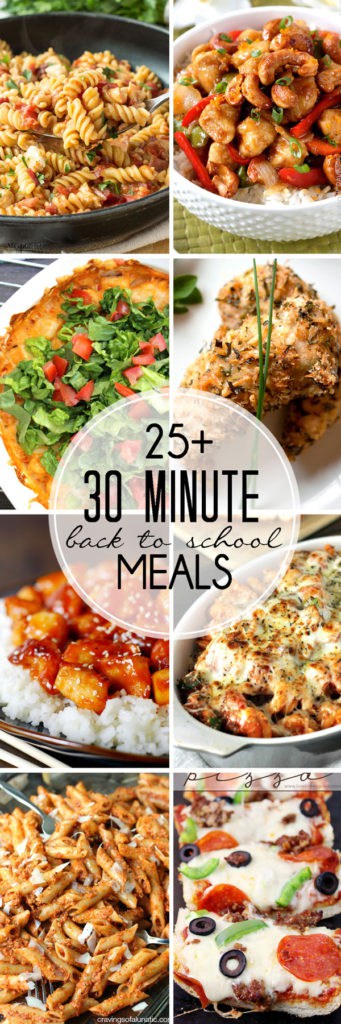 25+ 30 Minute Back-to-School Meals