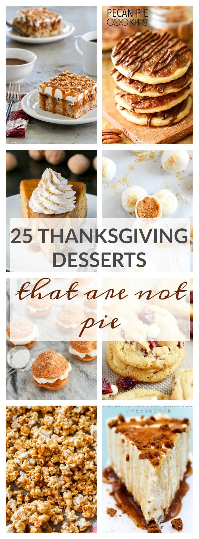 25 Thanksgiving Desserts That Are Not Pie - A Dash of Sanity