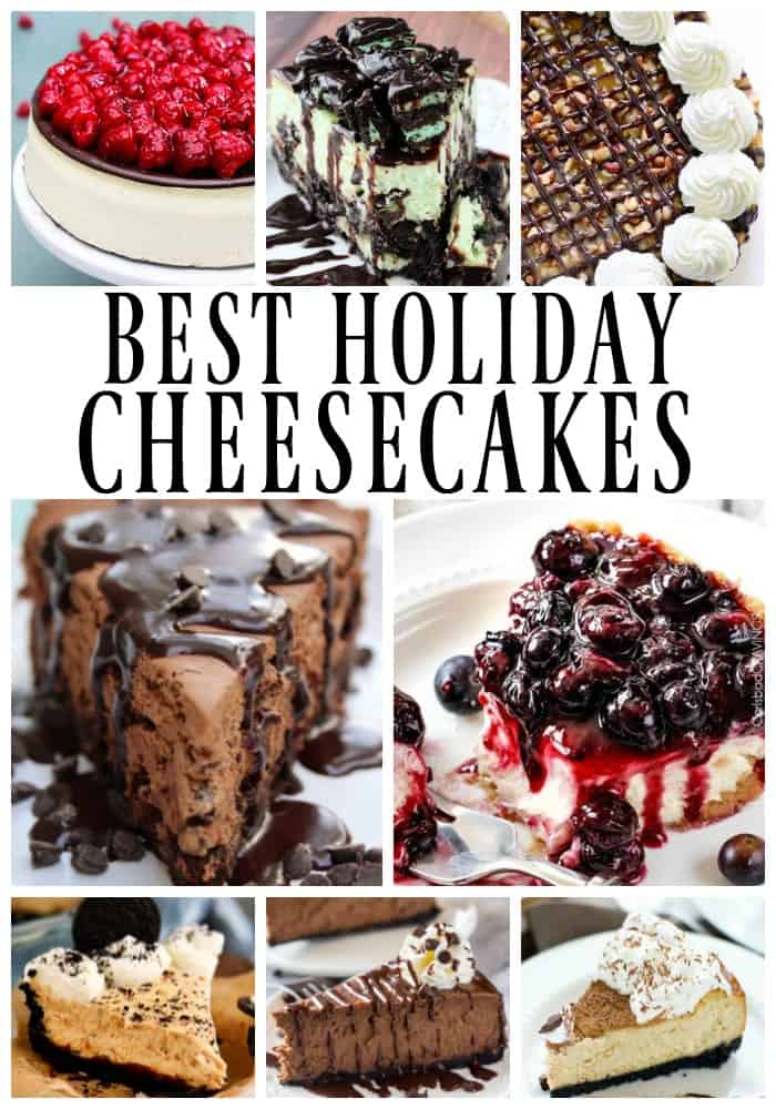 25 of the Best Cheesecakes for the Holidays from no-bake to traditional we have you covered.