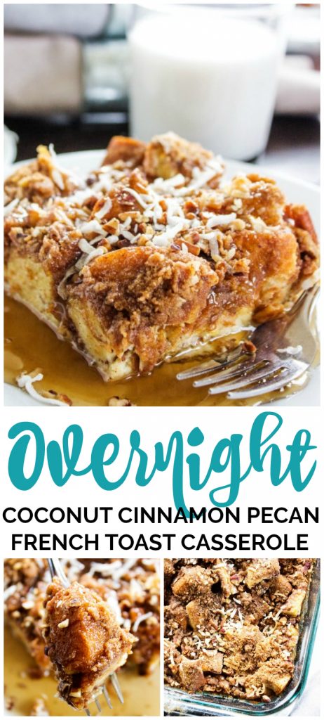 top photo: sliced of Overnight Coconut Cinnamon Pecan French Toast Casserole on a plate with glass of coconut milk. bottom left photo: bite of Overnight Coconut Cinnamon Pecan French Toast Casserole. bottom right photo: Overnight Coconut Cinnamon Pecan French Toast Casserole in a glass pan