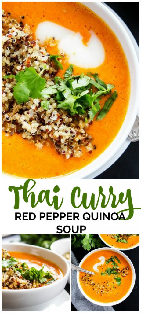Top photo: up close top down view of Thai Curry Red Pepper Quinoa Soup. Middle text: Thai Curry Red Pepper Quinoa Soup. Bottom left photo: side view of a bowl of soup. Bottom right photo: overhead photo of 2 bowls of soup